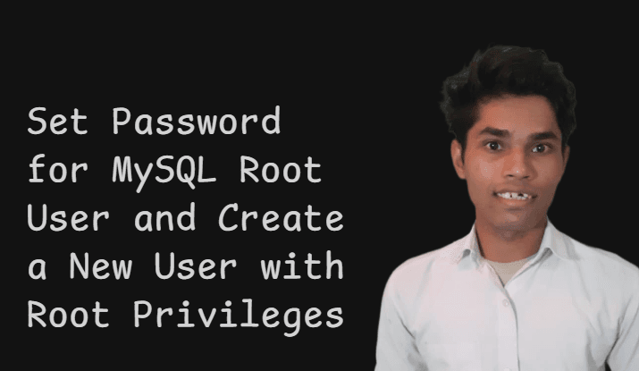 Featured image for How to Set Password for MySQL Root User and Create a New User with Root Privileges